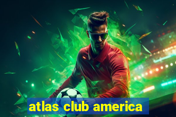 atlas club america