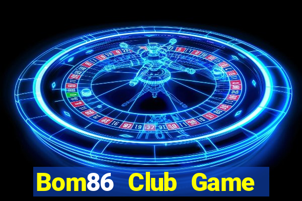 Bom86 Club Game Bài Ionline