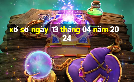 xổ số ngày 13 tháng 04 năm 2024