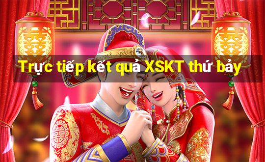 Trực tiếp kết quả XSKT thứ bảy