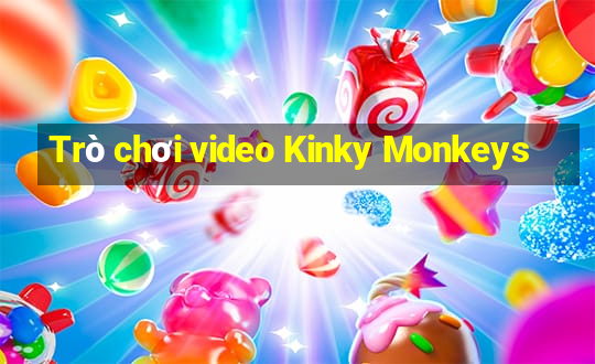 Trò chơi video Kinky Monkeys