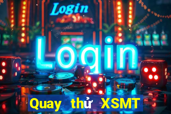 Quay thử XSMT Thứ 2