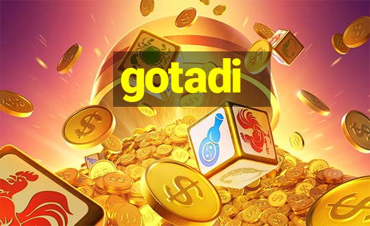 gotadi