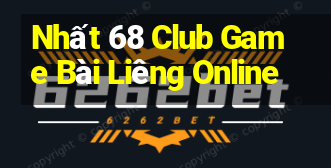 Nhất 68 Club Game Bài Liêng Online