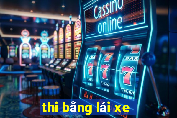 thi bằng lái xe