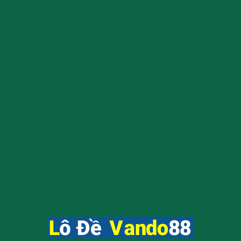 Lô Đề Vando88