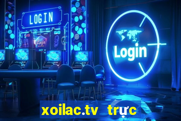 xoilac.tv trực tiếp bóng đá hôm nay