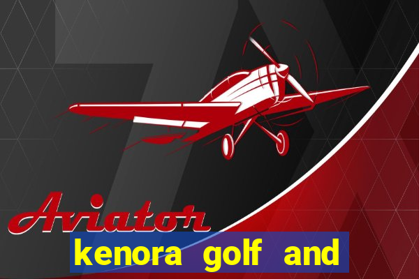 kenora golf and country club