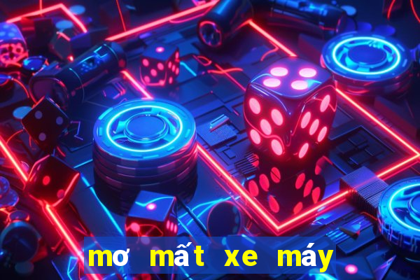 mơ mất xe máy đánh con gì