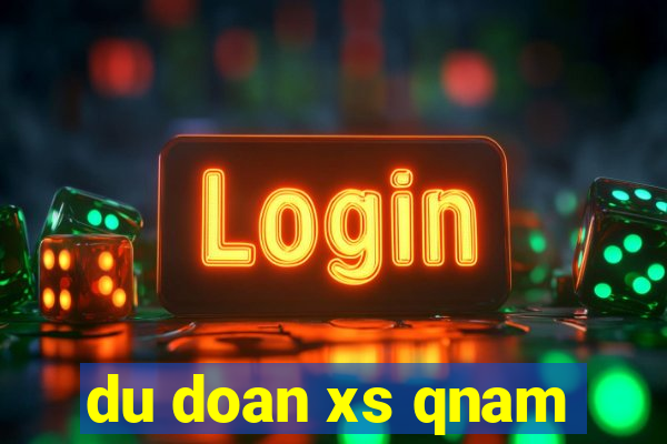 du doan xs qnam