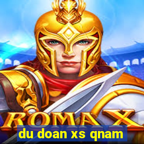 du doan xs qnam