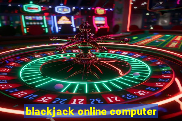 blackjack online computer