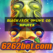 blackjack online computer