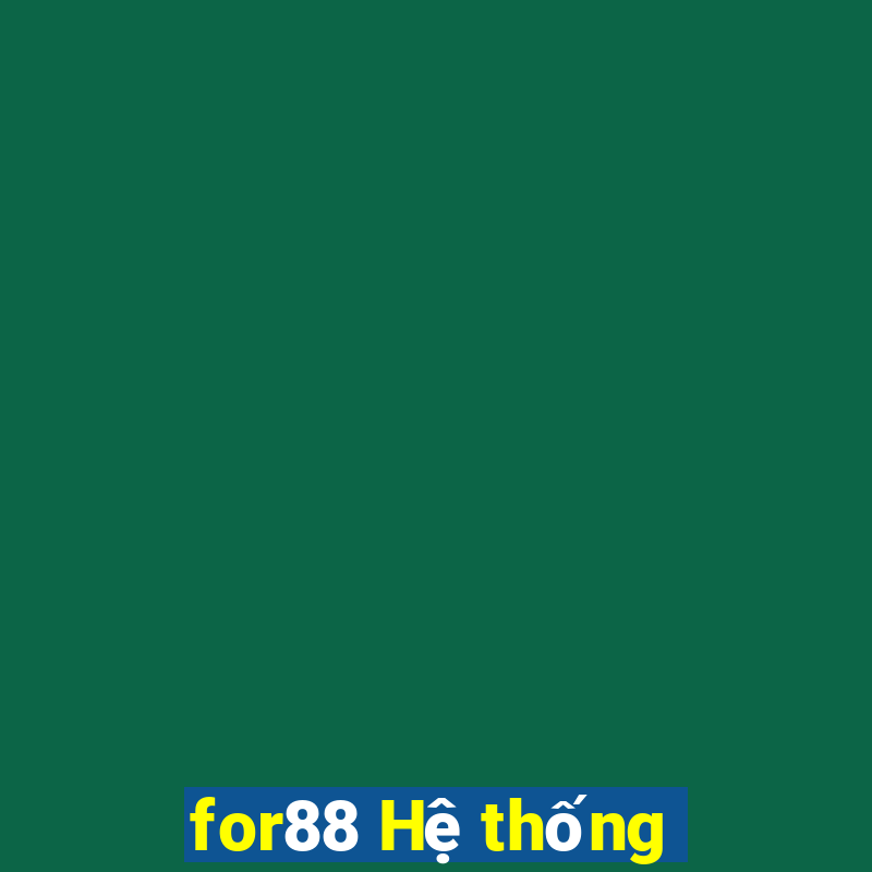 for88 Hệ thống