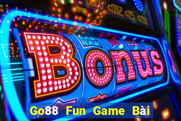 Go88 Fun Game Bài Khuyến Mãi