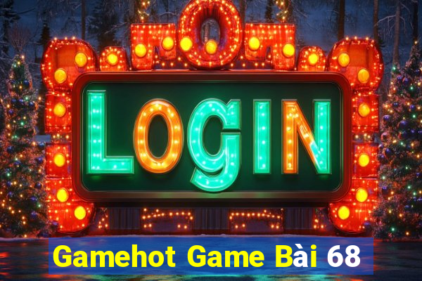 Gamehot Game Bài 68