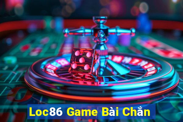 Loc86 Game Bài Chắn