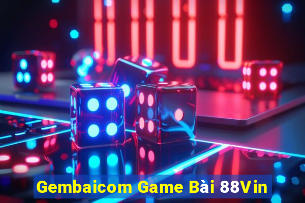 Gembaicom Game Bài 88Vin