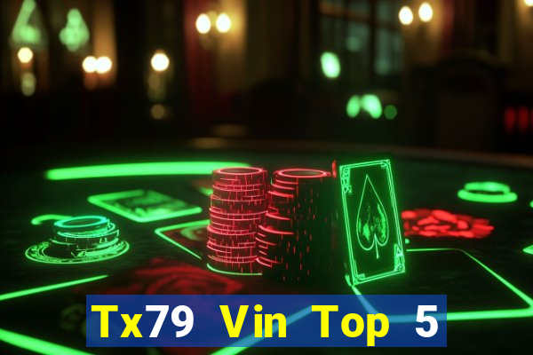 Tx79 Vin Top 5 Game Bài Đổi Thưởng