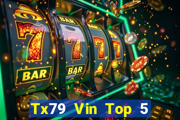 Tx79 Vin Top 5 Game Bài Đổi Thưởng