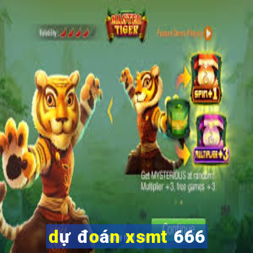 dự đoán xsmt 666