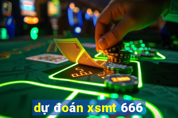 dự đoán xsmt 666