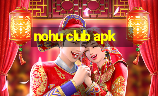 nohu club apk