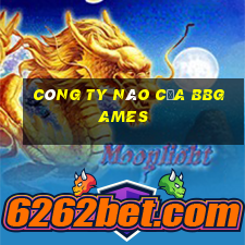 Công ty nào của bbgames