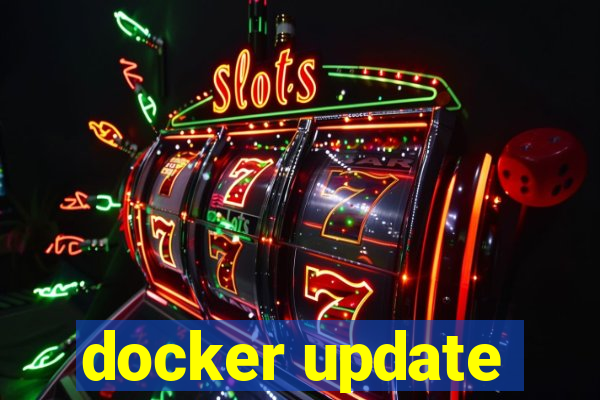 docker update