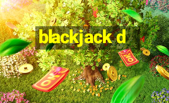 blackjack d