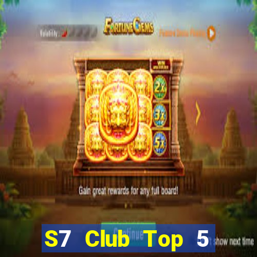 S7 Club Top 5 Game Đánh Bài Đổi Thưởng