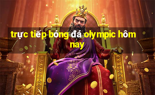 trực tiếp bóng đá olympic hôm nay