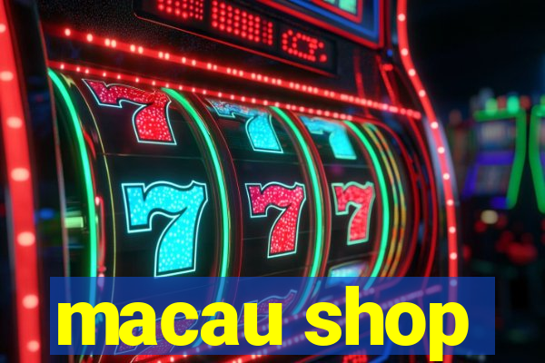 macau shop