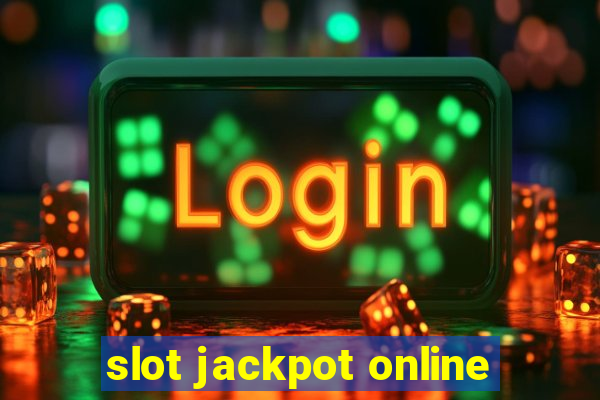 slot jackpot online