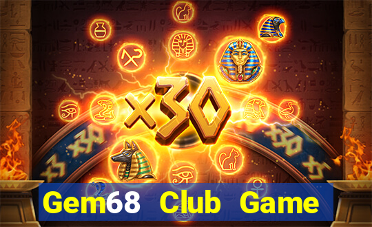 Gem68 Club Game Bài Online Miễn Phí