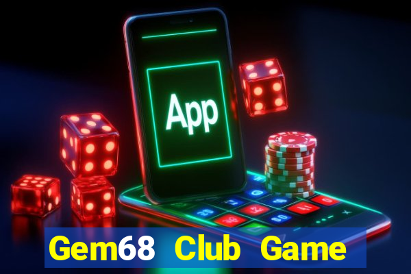 Gem68 Club Game Bài Online Miễn Phí