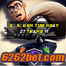 xổ số kon tum ngày 27 tháng 11