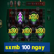 sxmb 100 ngay