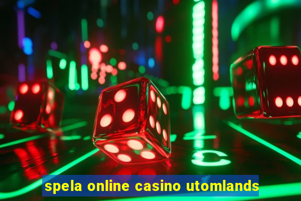 spela online casino utomlands