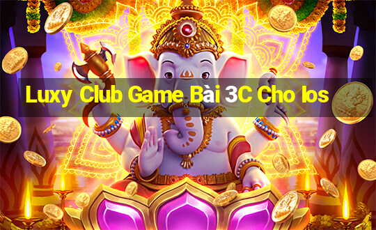 Luxy Club Game Bài 3C Cho Ios