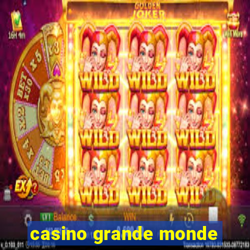 casino grande monde