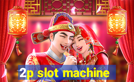 2p slot machine