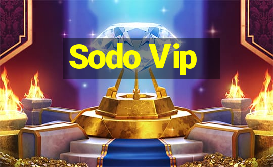 Sodo Vip