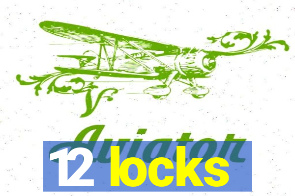 12 locks