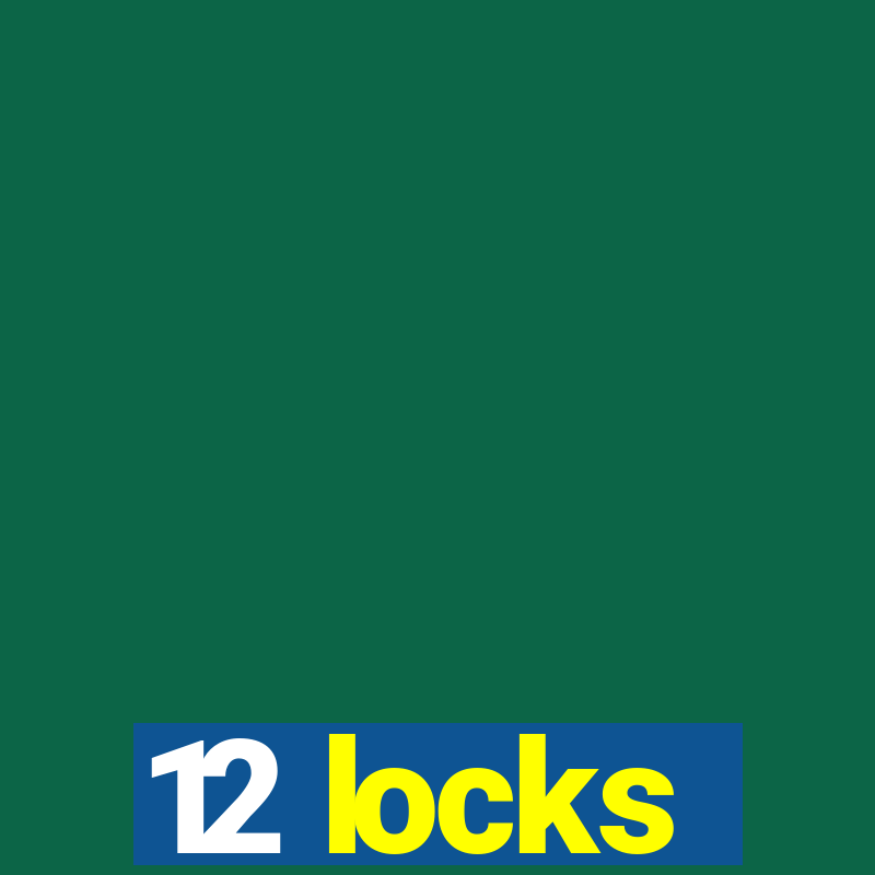 12 locks