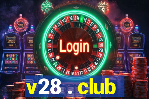 v28 . club