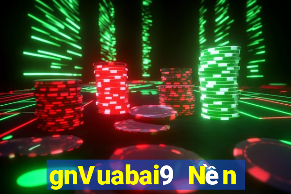 gnVuabai9 Nền tảng ok