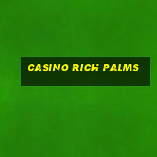 casino rich palms