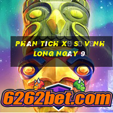 Phân tích Xổ Số Vĩnh Long ngày 9