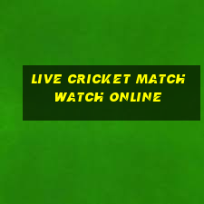 live cricket match watch online